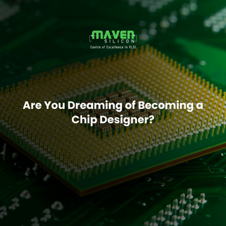 Are You Dreaming of Becoming a Chip Designer