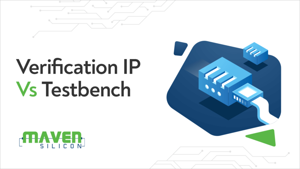 Verification IP Vs Testbench