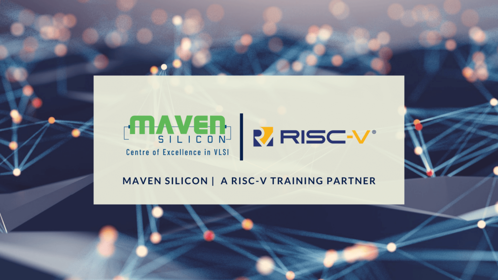 Maven Silicon – a RISC-V Training Partner