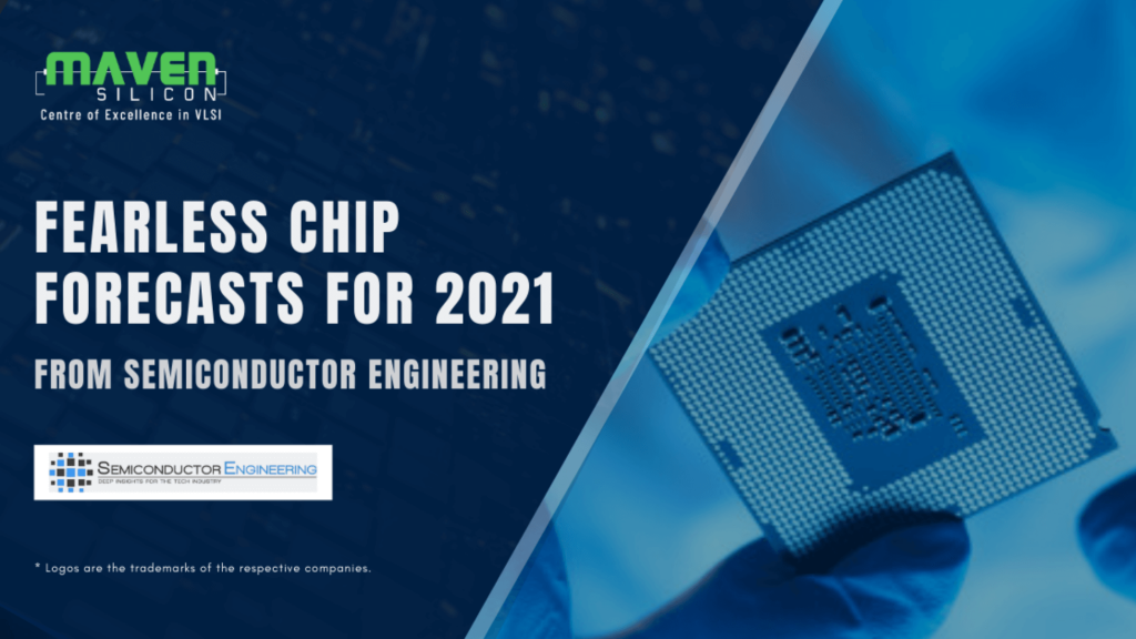 Fearless Chip Forecasts for 2021 from Semiconductor Engineering