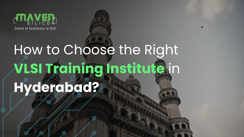 How to Choose the Right VLSI Training Institute in Hyderabad