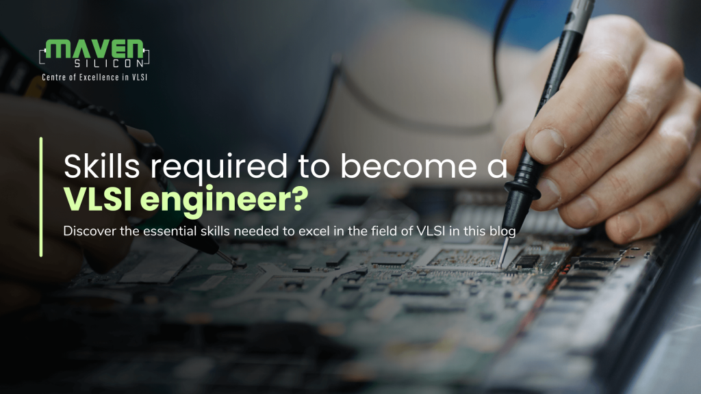 Skills required to become a VLSI engineer