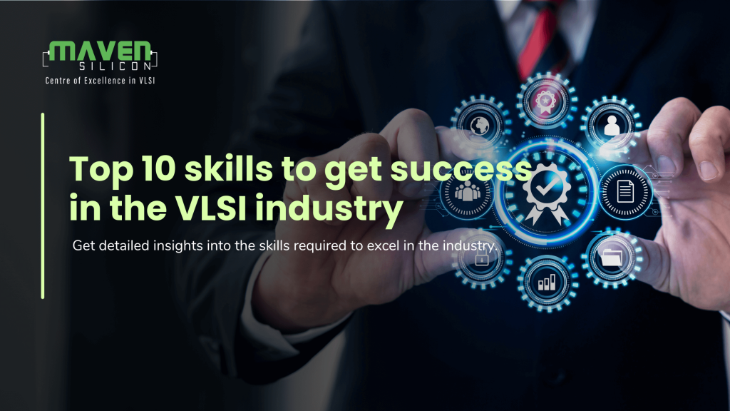 Top 10 skills to get success in the VLSI industry