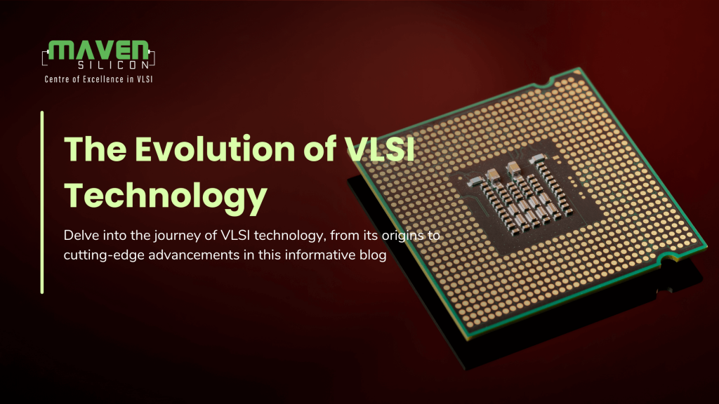 The Evolution of VLSI Technology