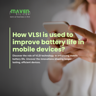 How VLSI is used to improve battery life in mobile devices