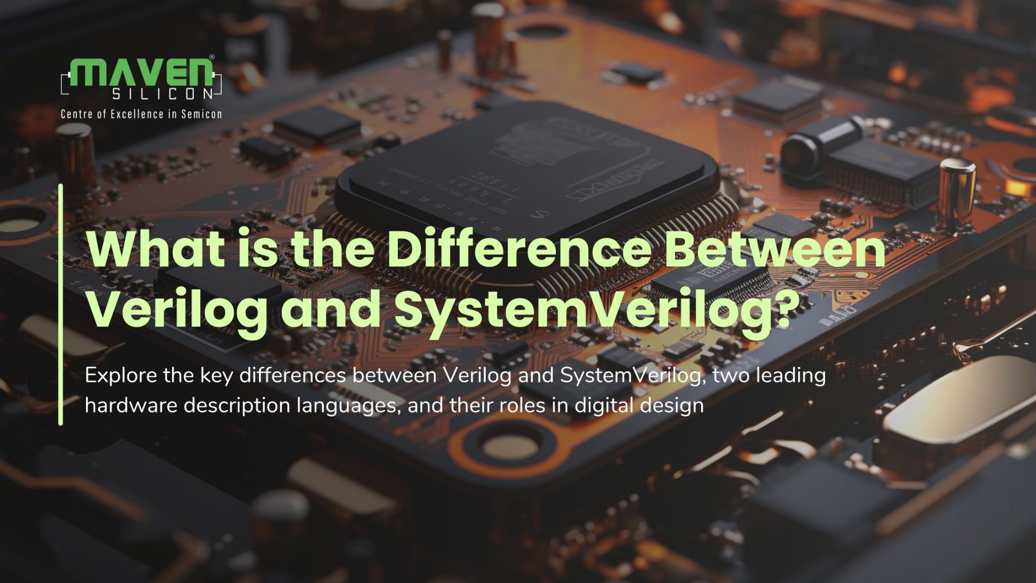 What is the Difference Between Verilog and SystemVerilog? - Maven Silicon