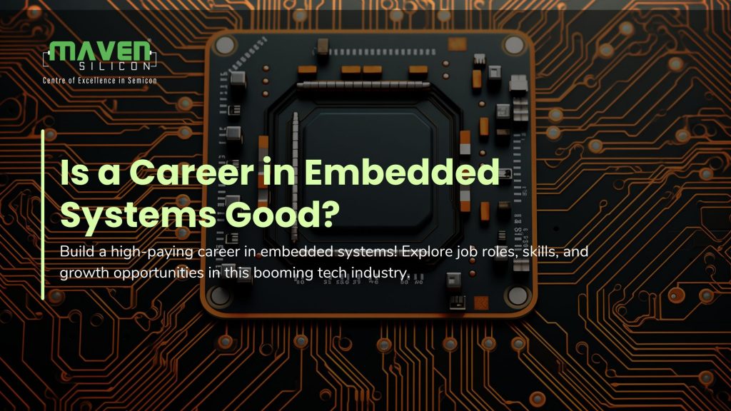 Is a Career in Embedded Systems Good?
