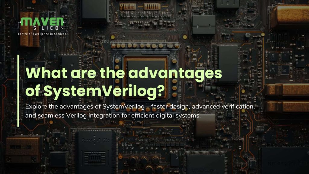 What are the advantages of SystemVerilog?