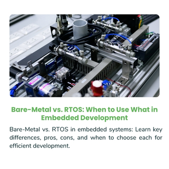 Bare Metal vs RTOS In Embedded