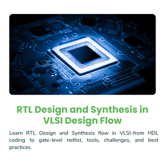 RTL Design and Synthesis in VLSI Design Flow